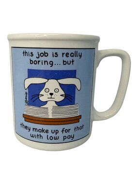 Vintage Funny Work Humor Mug Low Pay Office Joke Coffee Cup Message Mug 1980s